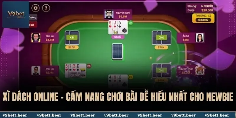 Xì Dách Online V9bet - Cẩm Nang Chơi Bài Dễ Hiểu Nhất Cho Newbie 1 Xì Dách online